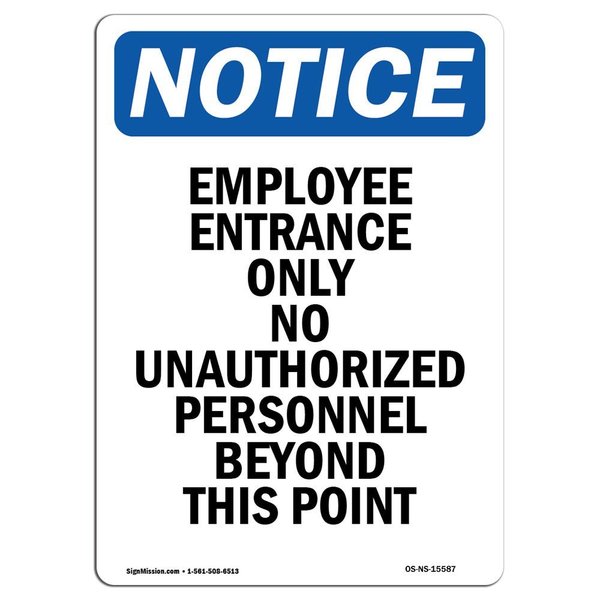 Signmission OSHA Notice Sign, 24" Height, Rigid Plastic, NOTICE Employee Entrance Only Sign, Portrait OS-NS-P-1824-V-15587